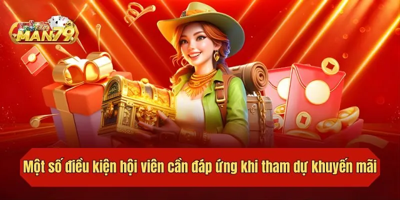 Một số điều kiện hội viên cần đáp ứng khi tham dự khuyến mãi